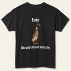 Schwarzes Bin psychisch am Ente Shirt – Enten Meme T-Shirt mit Laufente als Frontprint