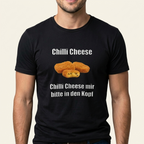 Chilli Cheese Meme T-Shirt in Schwarz mit Nuggets und Spruch Chilli Cheese mir bitte in den Kopf – Frontprint