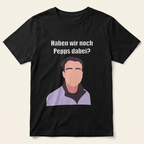 Schwarzes Meme T-Shirt „Haben wir noch Pepps dabei?" als Produktfoto vor hellem Hintergrund